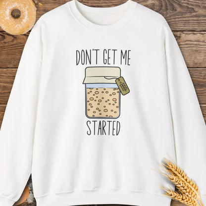 Started Sweatshirt