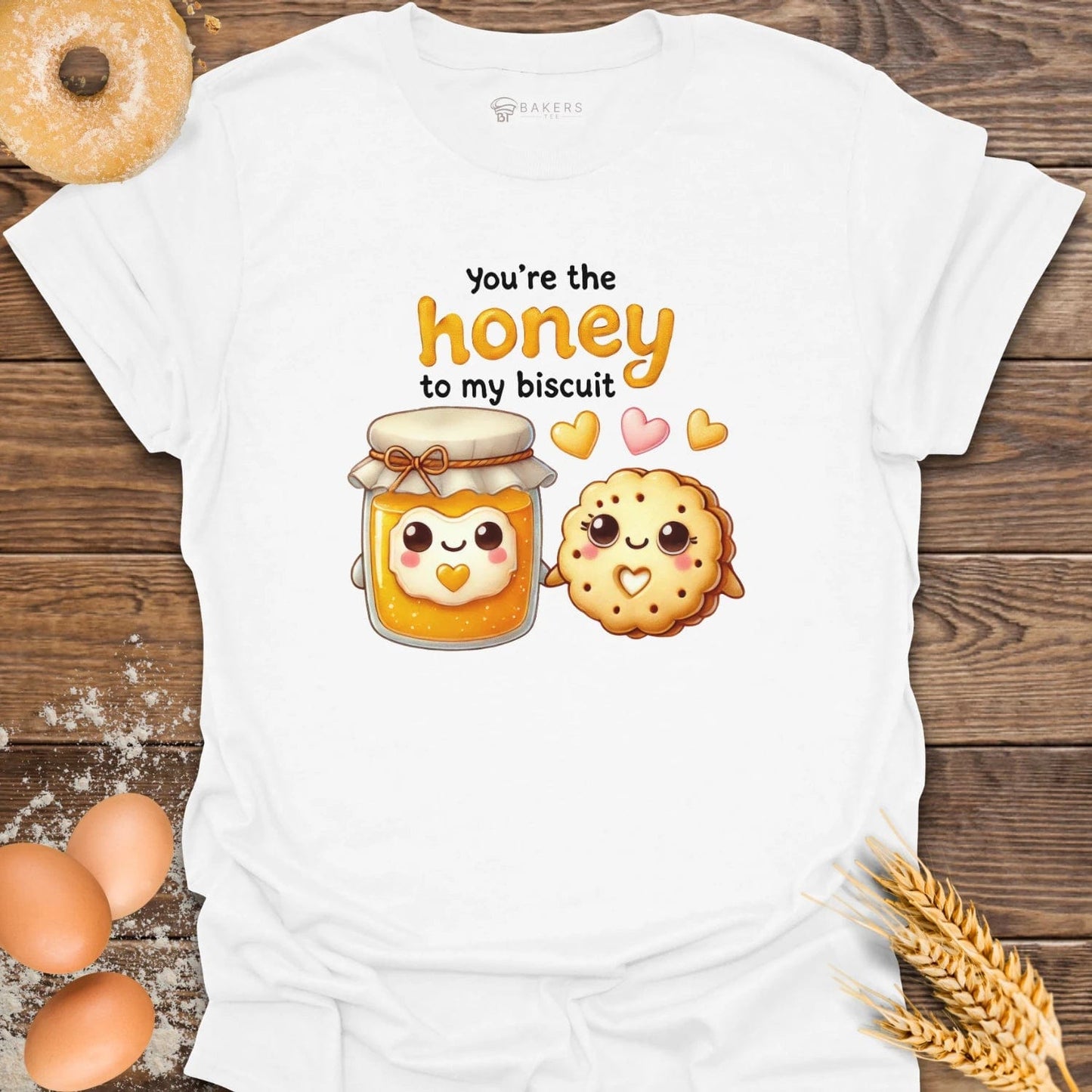 You're the Honey T-Shirt