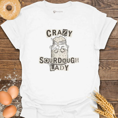 Crazy Sourdough Lady T-Shirt