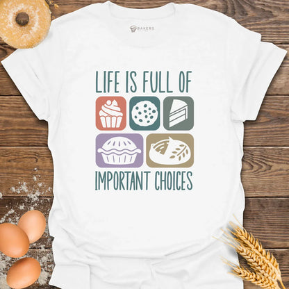 Important Choices T-Shirt
