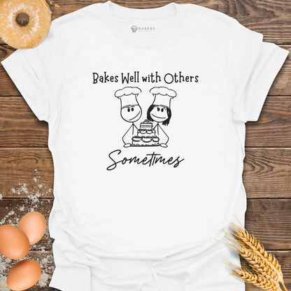 Bakes Well T-Shirt