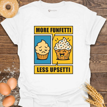 More Funfetti T-Shirt