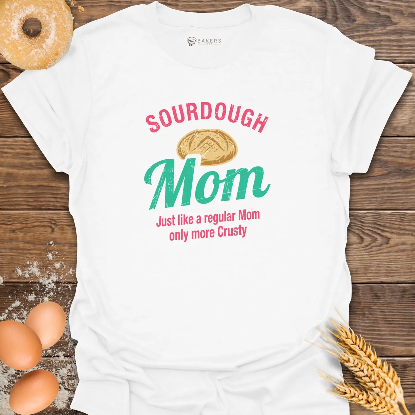 Sourdough Mom T-Shirt