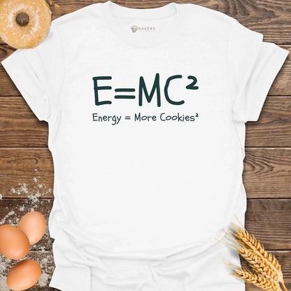 Energy = Cookies T-Shirt