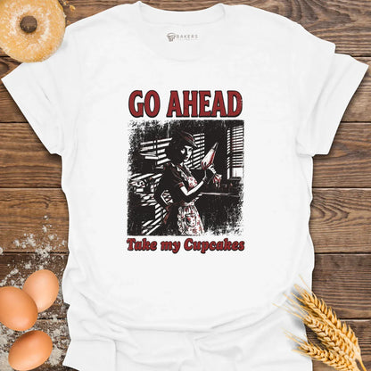 Take My Cupcakes T-Shirt