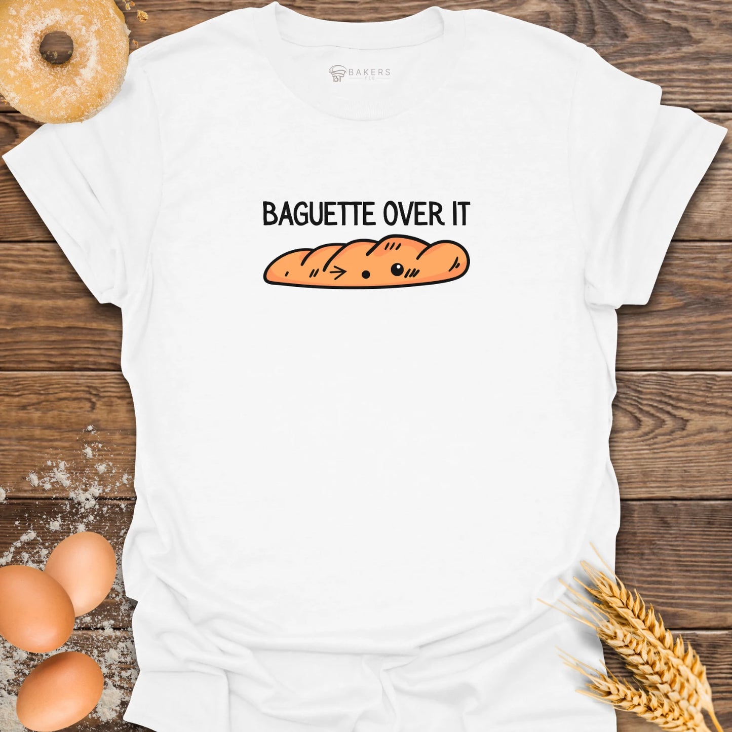 Baguette Over It T-Shirt