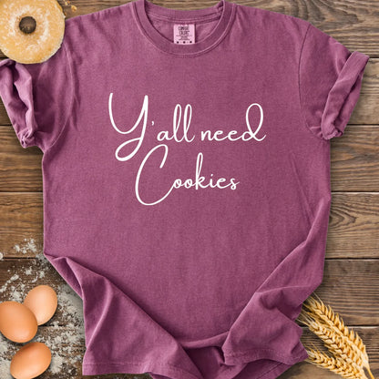 Y'all Need Cookies CC T-Shirt