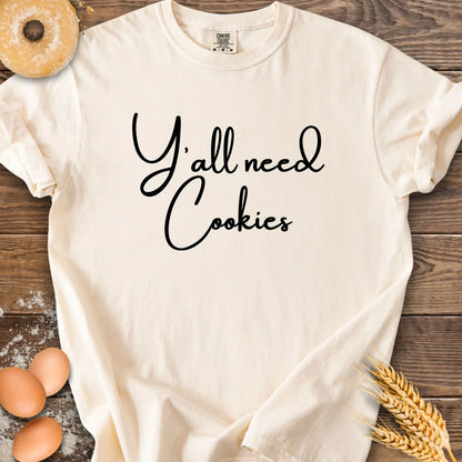 Y'all Need Cookies CC T-Shirt