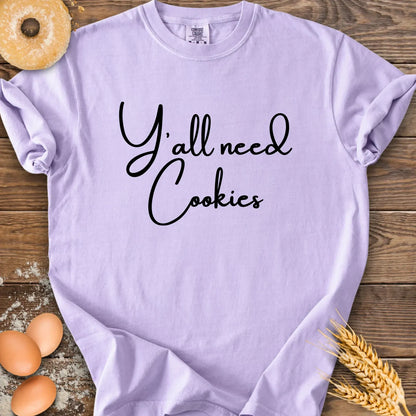 Y'all Need Cookies CC T-Shirt